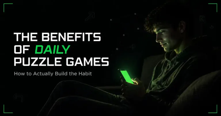 The Benefits of Daily Puzzle Games (And How to Actually Build the Habit)